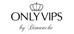ONLYVIPS by Dimanche
